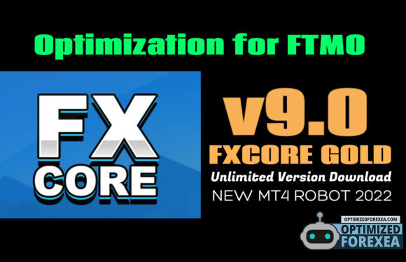 FXCORE GOLD EA V9 (With Optimization for FTMO) – Unlimited Version Download